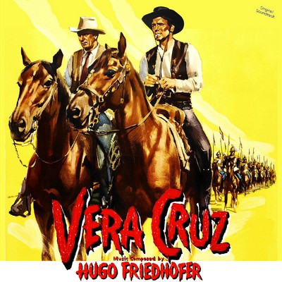 Vera Cruz Soundtrack (by Hugo Friedhofer)