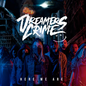Dreamers Crime - Here We Are (2021)