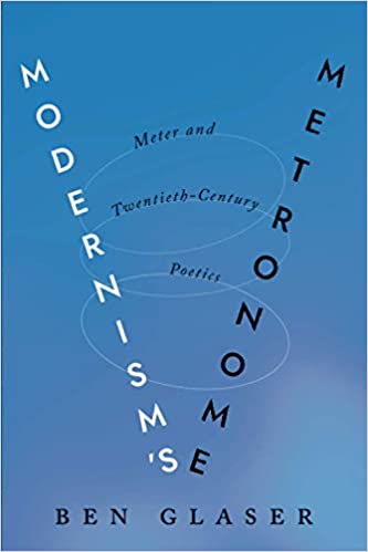 Modernism's Metronome: Meter and Twentieth Century Poetics