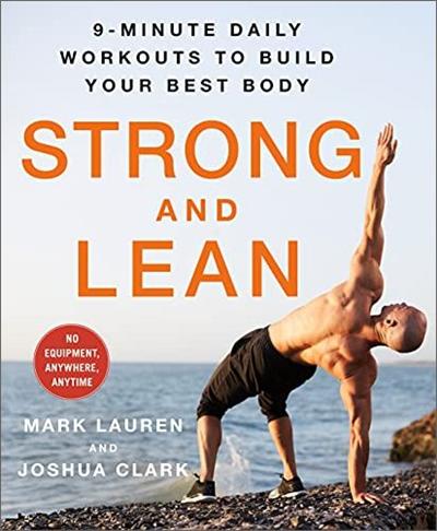 Strong and Lean: 9 Minute Daily Workouts to Build Your Best Body: No Equipment, Anywhere, Anytime