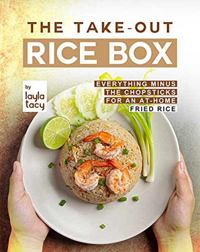 The Take Out Rice Box: Everything Minus the Chopsticks for an At Home Fried Rice