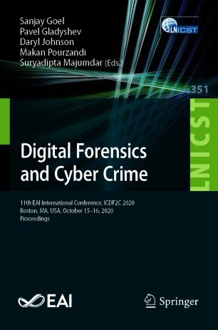 Digital Forensics and Cyber Crime: 11th EAI International Conference, ICDF2C 2020