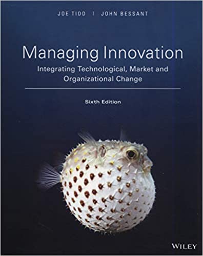 Managing Innovation: Integrating Technological, Market and Organizational Change Ed 6
