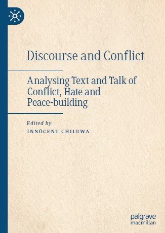 Discourse and Conflict: Analysing Text and Talk of Conflict, Hate and Peace building