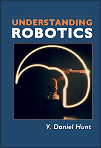 Understanding Robotics (Professional & Technical Series)