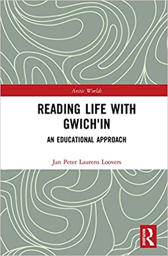 Reading Life with Gwich'in: An Educational Approach