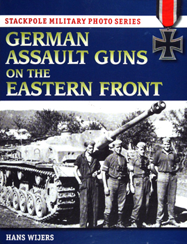 German Assault Guns on the Eastern Front (Stackpole Military Photo Series)