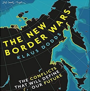 The New Border Wars: The Conflicts That Will Define Our Future [Audiobook]