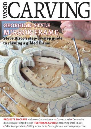 Woodcarving   Issue 170   September October 2019