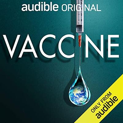 Vaccine: How the Breakthrough of a Generation Fought Covid 19 [Audiobook]