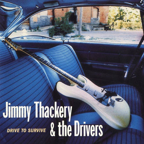 Jimmy Thackery & the Drivers - Drive To Survive (1996)