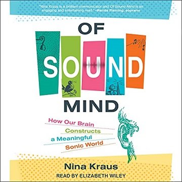 Of Sound Mind: How Our Brain Constructs a Meaningful Sonic World [Audiobook]
