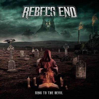 Rebel's End   Sing to the Devil (2021)