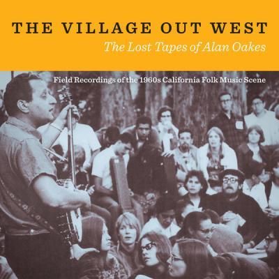 Various Artists   The Village Out West The Lost Tapes of Alan Oakes (Live) (2021)