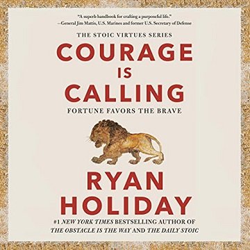 Courage Is Calling: Fortune Favors the Brave [Audiobook]