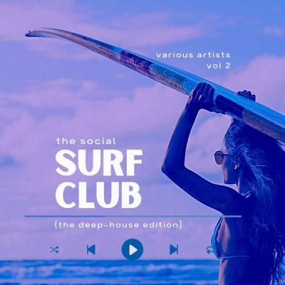 Various Artists   The Social Surf Club (The Deep House Edition) Vol. 2 (2021)
