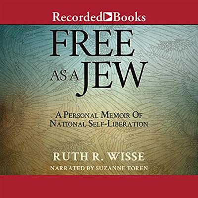 Free as a Jew: A Personal Memoir of National Self Liberation [Audiobook]