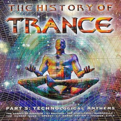 The History Of Trance Part 5 Technological Anthems (2CD) (1998)