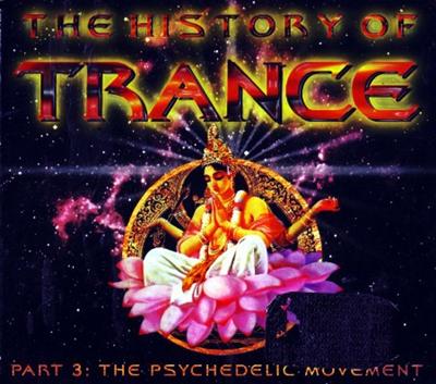 The History Of Trance Part 3 The Psychedelic Movement (2CD) (1997)