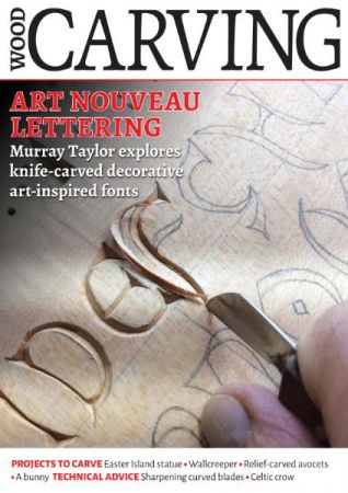 Woodcarving   Issue 168   May June 2019