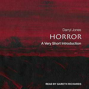 Horror: A Very Short Introduction [Audiobook]