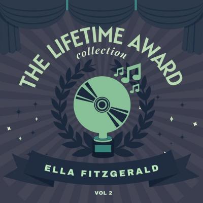 Ella Fitzgerald   The Lifetime Award Collection Vol. 2 (2021)
