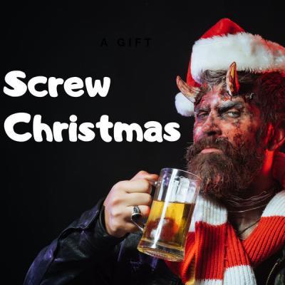 Various Artists   Screw Christmas (2021)