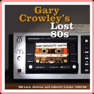 VA   Gary Crowley's Lost 80s (2019) Mp3 320kbps