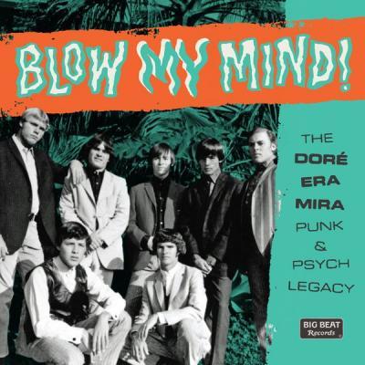 Various Artists   Blow My Mind! The Doré Era Mira Punk & Psych Legacy (2021)