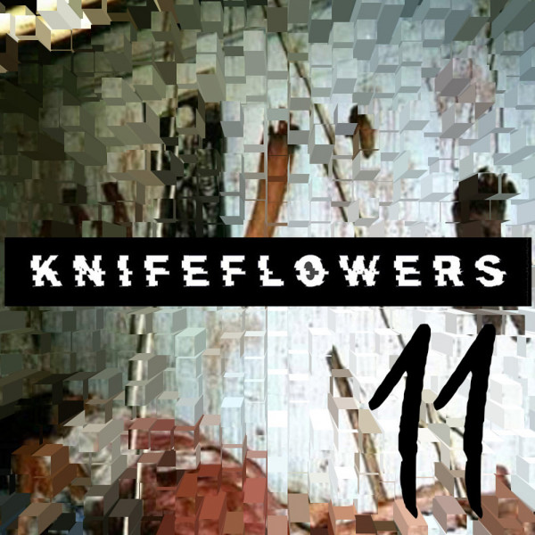 Knifeflowers - 11 (2021)