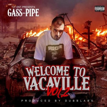 Gass-Pipe - Welcome to Vacaville, Vol. 2 (2021)