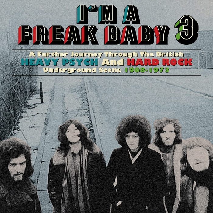 VA - Im A Freak Baby 3: A Further Journey Through The British Heavy Psych And Hard Rock Underground Scene 1968-1973 [WEB] (2021)3CD Box Set