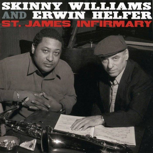 Skinny Williams and Erwin Helfer - St. James Infirmary (2003) [lossless]