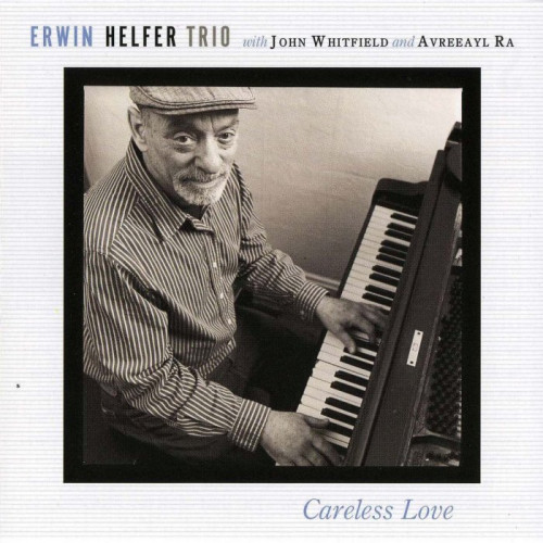 Erwin Helfer Trio - Careless Love (2005) [lossless]