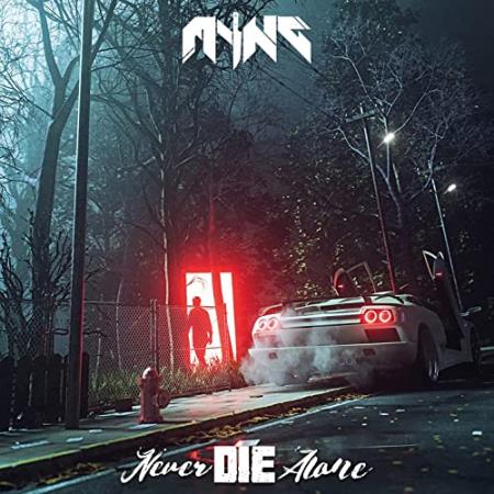 Myng - Never Die Alone (2021)