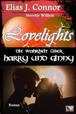 Cover: Elias J  Connor & Sweetie Willow - Lovelights - Die Wahrheit ueber Harry und Ginny