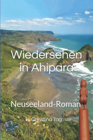 Cover: Christina Tag - Wiedersehen in Ahipara Neuseeland-Roman
