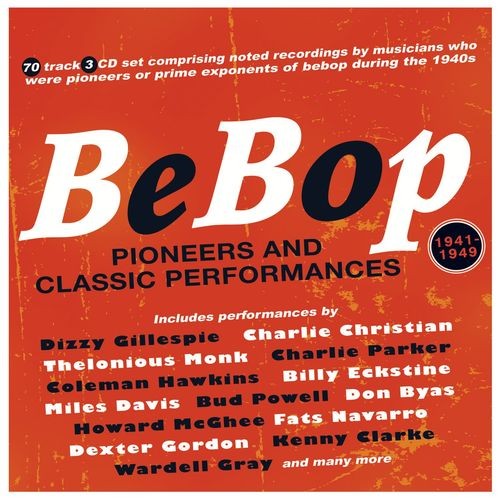 Bebop: Pioneers And Classic Performances 1941-49 (2021)