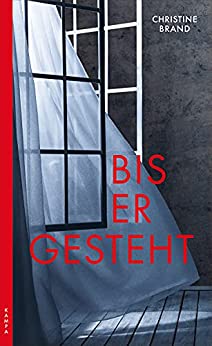 Cover: Christine Brand - Bis er gesteht