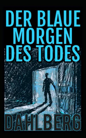 Cover: Arvid Dahlberg - Der Blaue Morgen Des Todes