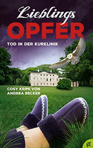 Cover: Andrea Becker - Lieblingsopfer Tod in der Kurklinik (Lieblingskrimis 3)