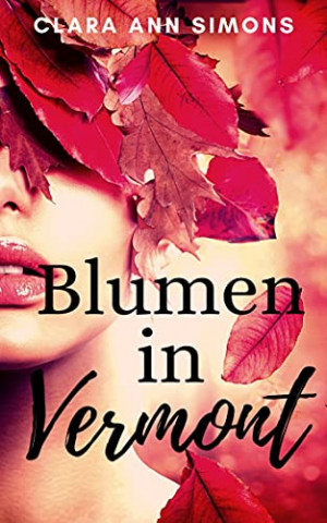 Cover: Clara Ann Simons - Blumen in Vermont lesbische liebesroman