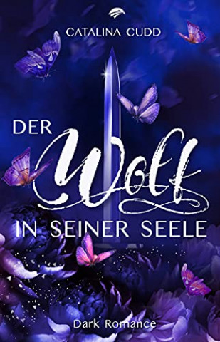 Cover: Catalina Cudd - Der Wolf in seiner Seele Dark Romance (The Pack 3)
