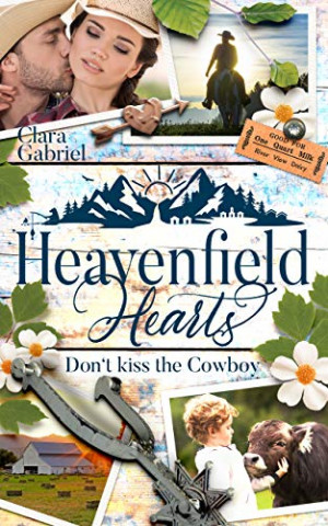 Cover: Clara Gabriel - Heavenfield Hearts - Dont kiss the Cowboy (Smoky Mountain Storys)