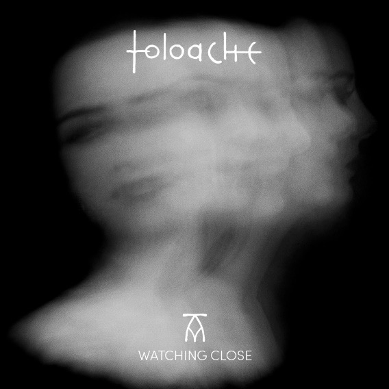 Toloache - Watching Close (Single) (2021)