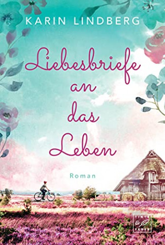 Cover: Karin Lindberg - Liebesbriefe an das Leben