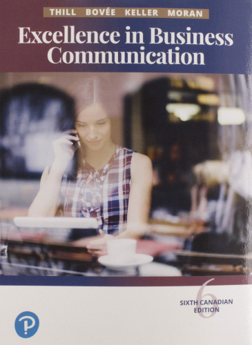 Thill, Bovee, Keller & Moran - Excellence in Business Communication (6e Canada)