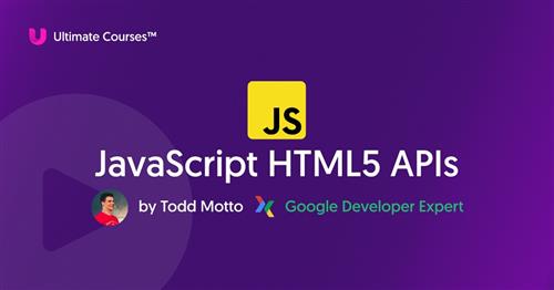 Ultimate Courses - JavaScript HTML5 APIs (Updated 09.2021)