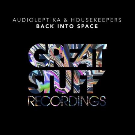 Audioleptika & Housekeepers - Back Into Space (2021)