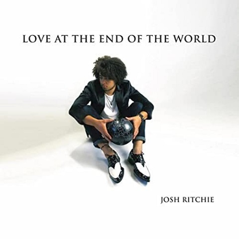 Josh Ritchie - Love At The End Of The World (2021)